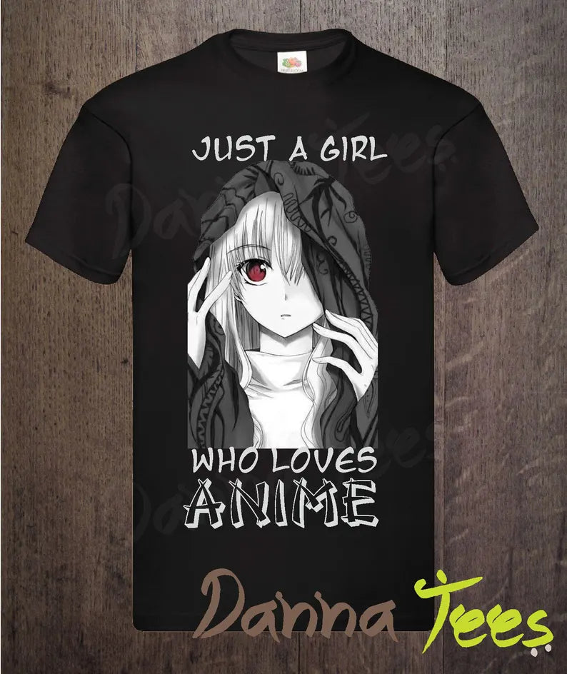 Just a Girl Who Loves ANIME ** Girls Crew Neck Custom Printed T Shirts Hen Party Birthday Gift anime cosplay