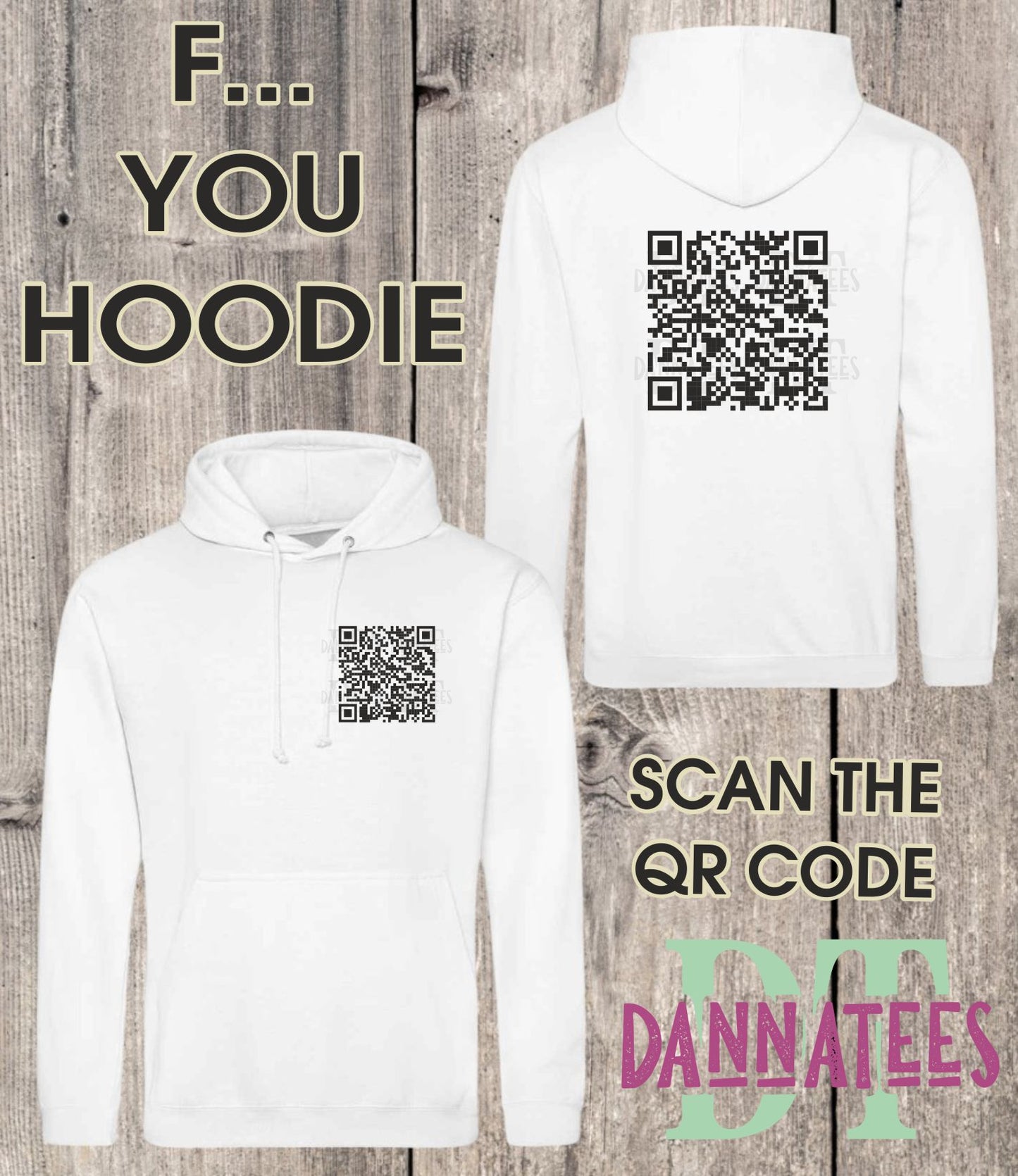 FUCK YOU Qr Code Custom Printed Hoodies Front and Back Qr Code scan the Qr code