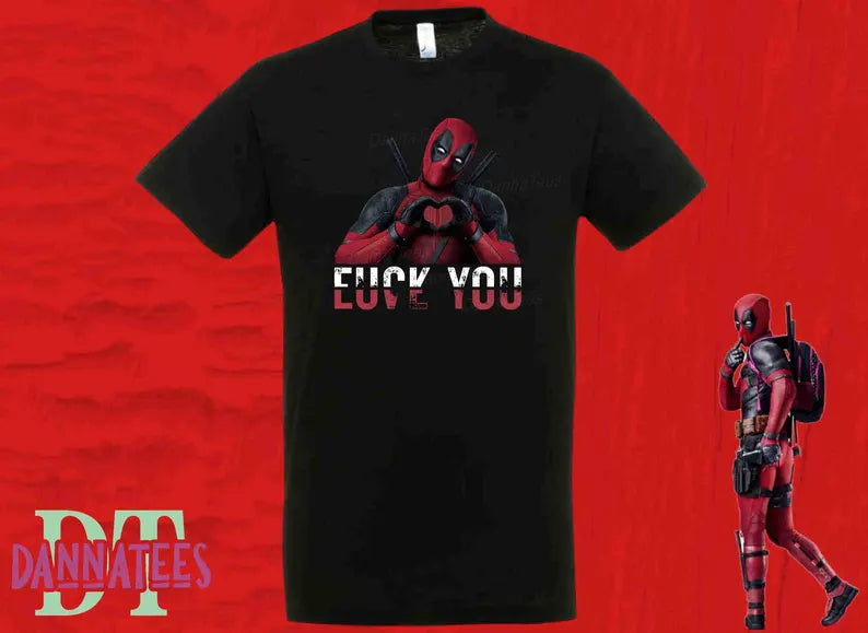 DEADPOOL Fuck You Love you Tshirt