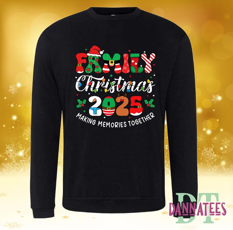Family Christmas 2025 Matching Sweatshirts * Making Memories Together *