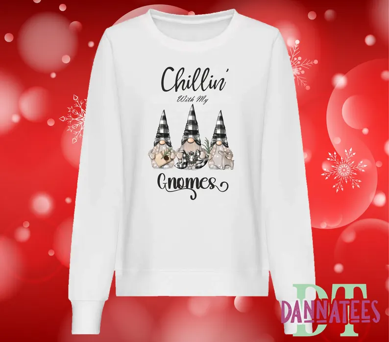 Christmas Chillin' with my Gnomes Sweatshirt Funny Xmas Holiday Sweatshirt Gnomies Sweatshirt, Women's Christmas Sweater Family Holiday